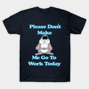 Sad Bunny No Work T-Shirt